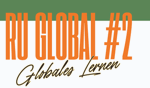 RU GLOBAL #2 – Globales Lernen: Verlernen als Chance?
