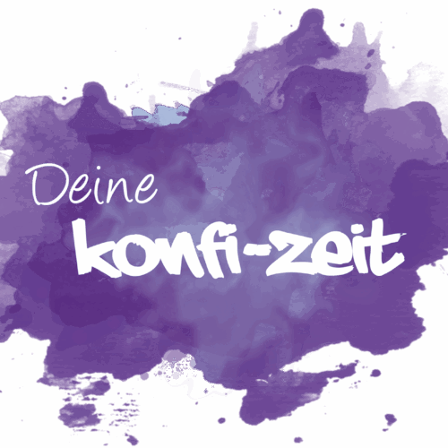 Konfi-Zeit Konfi-Zeit