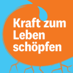 Kraft zum Leben schöpfen