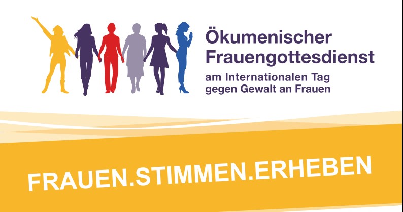 Frauen.Stimmen.Erheben. Ökumenischer Frauengottesdienst mit Informationsgespräch am Internationalen Aktionstag gegen Gewalt an Frauen